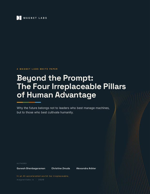 Beyond the Prompt: The Four Irreplaceable Pillars of Human Advantage cover