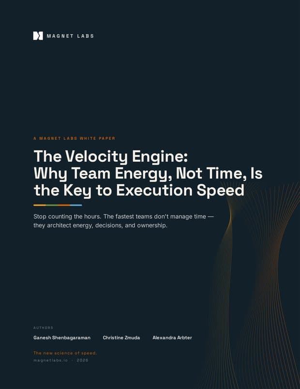 The Velocity Engine: Why Team Energy, Not Time, Is the Key to Execution Speed cover